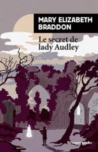 secret lady Audley Mary Elizabeth Braddon